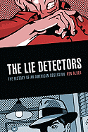 The Lie Detectors: the History of an American Obsession
