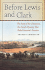 Before Lewis and Clark: the Story of the Chouteaus, the French Dynasty That Ruled America's Frontier