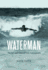 Waterman: the Life and Times of Duke Kahanamoku