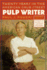 Pulp Writer: Twenty Years in the American Grub Street