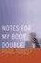 Notes for My Body Double