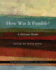 How Was It Possible?: A Holocaust Reader