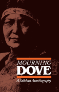 Mourning Dove: a Salishan Autobiography (American Indian Lives)