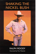 Shaking the Nickel Bush By Ralph Moody, (Little Britches Series, Book 6) From Books in Motion. Com