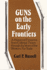 Guns on the Early Frontiers: a History of Firearms From Colonial Times Through the Years of the Western Fur Trade