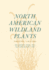 North American Wildland Plants: a Field Guide