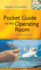 Pocket Guide to the Operating Room