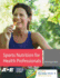Sports Nutrition for Health Professionals