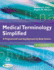 Medical Terminology Simplified: a Programmed Learning Approach By Body System
