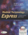 Medical Terminlogy Express: a Short Course By Body System
