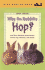 Why Do Rabbits Hop? : and Other Questions About Guinea Pigs, Hampsters, and Gerbils (Easy-to-Read, Dial)