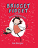 Bridget Fidget and the Most Perfect Pet