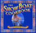 The Show Boat Cookbook: Featuring Southern Cooking From the Banks of the Mississippi