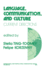 Language, Communication, and Culture: Current Directions (International and Intercultural Communication Annual)