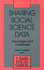 Sharing Social Science Data: Advantages and Challenges (Sage Focus Editions)