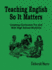 Teaching English So It Matters: Creating Curriculum for and With High School Students