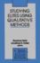 Studying Elites Using Qualitative Methods