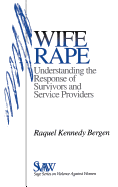 Wife Rape: Understanding the Response of Survivors and Service Providers