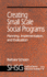 Creating Small Scale Social Programs: Planning, Implementation, and Evaluation (Sage Human Services Guides)