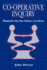 Co-Operative Inquiry: Research Into the Human Condition