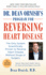 Dr. Dean Ornish's Program for Reversing Heart Disease: the Only System Scientifically Proven to Reverse Heart Disease Without Drugs Or Surgery