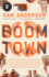 Boom Town: the Fantastical Saga of Oklahoma City, Its Chaotic Founding...Its Purloined Basketball Team, and the Dream of Becoming a World-Class Metropolis