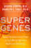 Super Genes: Unlock the Astonishing Power of Your Dna for Optimum Health and Well-Being