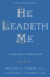 He Leadeth Me: an Extraordinary Testament of Faith
