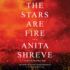 The Stars Are Fire: a Novel (Audio Cd)