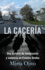 La Cacer�a / Hunting Season: Una Historia De Inmigraci�n Y Violencia En Estados Unidos (Hunting Season, Spanish)