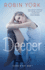 Deeper: a Novel (Caroline & West)