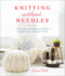Knitting Without Needles: a Stylish Introduction to Finger and Arm Knitting