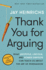 Thank You for Arguing, Third Edition: What Aristotle, Lincoln, and Homer Simpson Can Teach Us About the Art of Persuasion