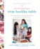Trim Healthy Mama's Trim Healthy Table: More Than 300 All-New Healthy and Delicious Recipes From Our Homes to Yours: a Cookbook