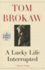 A Lucky Life Interrupted: a Memoir of Hope