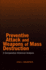 Preventive Attack and Weapons of Mass Destruction: a Comparative Historical Analysis