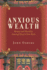 Anxious Wealth: Money and Morality Among China's New Rich