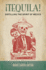 �Tequila! : Distilling the Spirit of Mexico