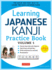 Learning Japanese Kanji Practice Book Volume 1: (Jlpt Level N5 & Ap Exam) the Quick and Easy Way to Learn the Basic Japanese Kanji