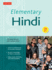 Elementary Hindi: Learn to Communicate in Everyday Situations (Audio Included)