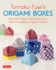 Tomoko Fuse's Origami Boxes: Beautiful Paper Gift Boxes From Japan's Leading Origami Master (Origami Book With 30 Projects)