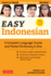 Easy Indonesian: a Complete Language Course and Pocket Dictionary in One (Free Companion Online Audio) (Easy Language Series)