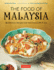 The Food of Malaysia: 62 Delicious Recipes From the Crossroads of Asia