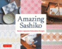 Amazing Sashiko: Modern Japanese Embroidery Designs