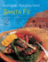Authentic Recipes from Santa Fe
