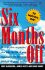 Six Months Off: How to Plan, Negotiate, & Take the Break You Need Without Burning Bridges Or Going Broke
