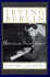 Irving Berlin: American Troubadour
