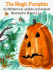 The Magic Pumpkin