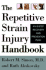 The Repetitive Strain Injury Handbook: an 8-Step Recovery and Prevention Plan