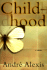 Childhood: a Novel